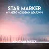 Star Marker (From "My Hero Academia Season 4") - Single album lyrics, reviews, download