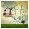 Stream & download Hold on My Heart (feat. Luca Giacco) - Single