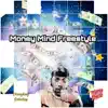 Money Mind Freestyle - Single album lyrics, reviews, download