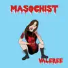 Masochist - EP album lyrics, reviews, download