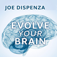 Joe Dispenza - Evolve Your Brain (Unabridged) artwork
