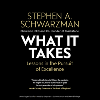 Stephen A. Schwarzman - What It Takes (Unabridged) artwork