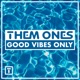 GOOD VIBES ONLY cover art