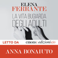 Elena Ferrante - La vita bugiarda degli adulti artwork