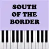 South of the Border (Piano Version) - Single album lyrics, reviews, download