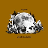 Cryote - Good Medicine