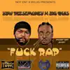 F**k Rap (feat. Big Quis) - Single album lyrics, reviews, download