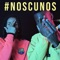 #Noscunos (feat. Julinho KSD) artwork