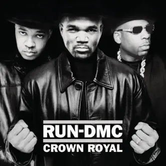 Crown Royal (Expanded Edition) by Run-DMC album reviews, ratings, credits