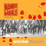 Mambo Babalú - Qué Rico Mambo (Mambo Jambo) (feat. Julio Montalvo Orchestra)