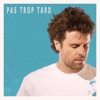 Pas trop tard - Single
