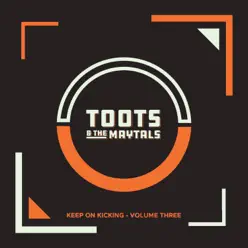 Keep on Kicking, Volume 3 - Toots and The Maytals