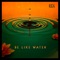 Be Like Water (inspired by the ESPN 30for30 "Be Water") - Single