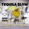 Tequila Blow - Big Gipp lyrics