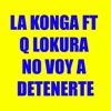 No Voy a Detenerte (feat. Q' Lokura) - Single