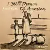 I Still Dream of America (Live) - Single album lyrics, reviews, download