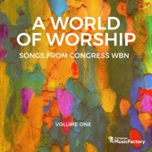 A World of Worship: Songs from Congress Wbn - Volume 1 artwork