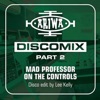 Mad Professor on the Controls - Discomix Pt. 2 (feat. Lee Kelly)