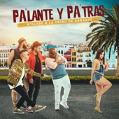 Pa'lante y Pa'tras (feat. La Tribu de Abrante) [Single] artwork
