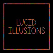 Lucid Illusions - Living Large