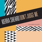 Kierra Sheard - Don't Judge Me (feat. Missy Elliott)