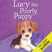 Holly Webb - Lucy the Poorly Puppy (Unabridged) artwork