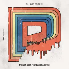 Full Disclosure EP (feat. Sabrina Chyld) - Single by N'dinga Gaba album reviews, ratings, credits