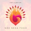 Não Nega Fogo - Single