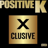 Positive K - X-Clusive