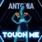 Touch Me - Antonia lyrics