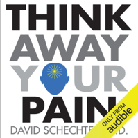 David Schechter MD - Think Away Your Pain (Unabridged) artwork
