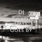 Days Goes By - Dj Splash lyrics
