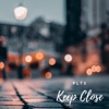 Keep Close - Single