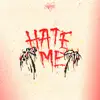 Stream & download Hate Me - Single