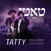 Tatty (feat. Yiddish Nachas) - Single album lyrics, reviews, download