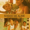 Sonho De Aline (Music from the Benefit Short Documentary)