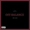 Off Balance (feat. Tony Da Kidd) - JustProject lyrics