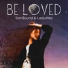 Be Loved - Single