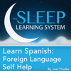 Learn Spanish: Sleep Learning System: Foreign Language Self Help Guided Meditation and Affirmations - Joel Thielke