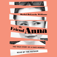 Rachel DeLoache Williams - My Friend Anna (Unabridged) artwork