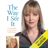 The Way I See It: A Look Back at My Life on Little House (Unabridged) - Melissa Anderson Cover Art