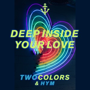 twocolors & Hym Deep Inside Your Love