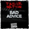 Bad Advice (feat. DirtyWhite) - Taylor Nation lyrics