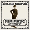Charlie Chaplin Film Music Anthology