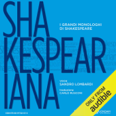 Shakespeariana: I grandi monologhi di Shakespeare [The Great Monologues of Shakespeare] (Unabridged) - William Shakespeare