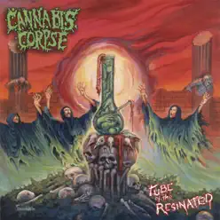 Tube of the Resinated - Cannabis Corpse