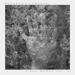 Album herunterladen Sebastian Zawadzki - Piano Works Vol 1
