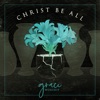 Christ Be All - EP