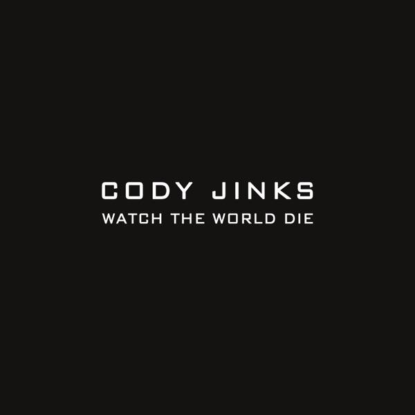 Cody Jinks - Watch the World Die