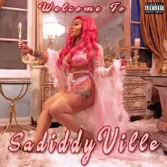 Welcome to Sadiddy Ville - EP by Sadiddy album reviews, ratings, credits